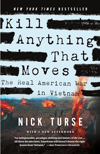 Kill Anything That Moves: The Real American War in Vietnam - Paperback